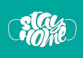 Stay home white lettering vector text in form of face mask on tourquise background. Surgical procedure mask. For doctors, nurses and people. Covid-19 outbreak. Health care and personal hygiene product