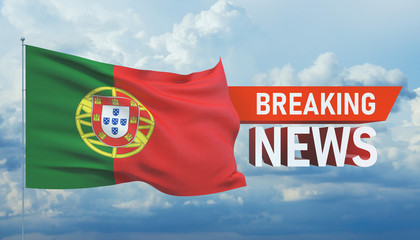 Breaking news. World news with backgorund waving national flag of Portugal. 3D illustration.