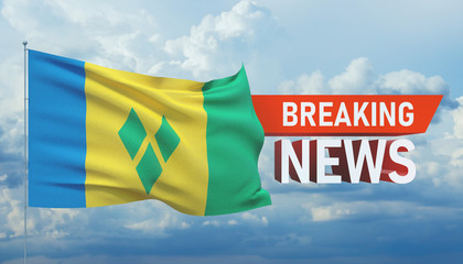 Breaking news. World news with backgorund waving national flag of Saint Vincent and the Grenadines. 3D illustration.