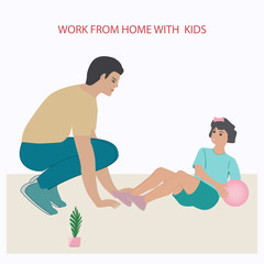 Man with a child playing ball - vector. Quarantine. Stay home. Mental health Work from home with kids.