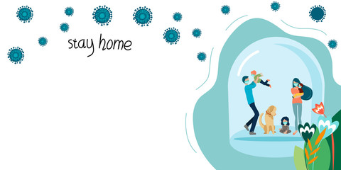 Stay home, family concept, self-defense quarantine, pandemic sign of coronavirus.