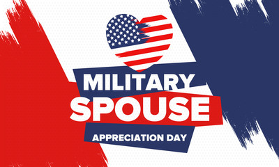 Military Spouse Appreciation Day. Celebrated in the United States. National Day recognition of the contribution, support and sacrifice of the spouses of the Armed Forces. Poster, card, banner. Vector