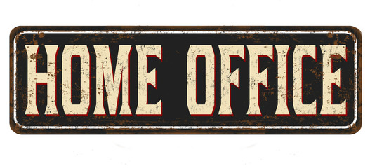 Home office vintage rusty metal sign