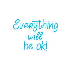 Quote everything will be ok