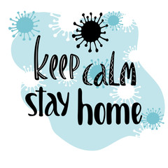 Lettering coronavirus, the need to comply with quarantine and stay at home. Security and protection. Vector background on white.