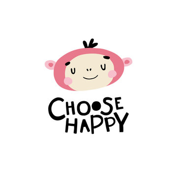 Monkey. Choose happy. Cute face of an animal with lettering. Childish print for nursery in a Scandinavian style. Ideal for baby posters, cards, clothes. Vector cartoon illustration in pastel colors.