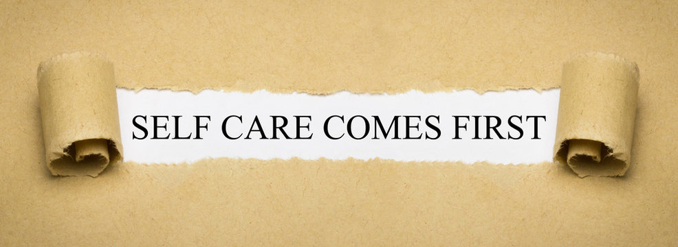 Self care comes first