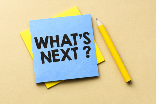 WHAT'S NEXT? Word, Writing What Is Next Question. Business Concept.