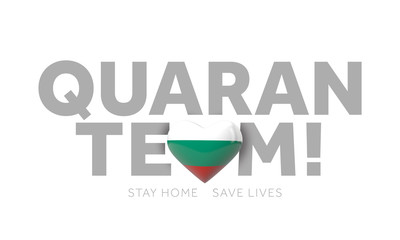 Bulgaria quaranteam. Stay home save lives message. 3D Render