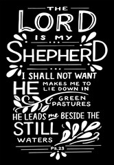 Hand lettering with Bible Verse The Lord is my Shepherd