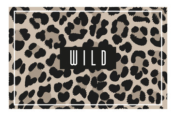 wild slogan on leopard skin background