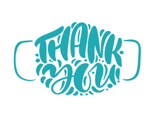 Thank you turquoise lettering vector text in form of face mask. Illustration for International Nurse Day. Surgical procedure mask for doctors and people. Covid-19 outbreak