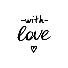 With love hand writting concept. Poster, card, banner. Black on white