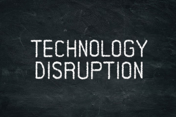 Technology Disruption in Chalk Drawing Style on Chalkboard, Suitable for Business Investment Concept.