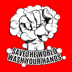Save the World wash your hands. Vector hand drawn illustration of human fist with soap bubble isolated. Template for card, poster, banner, print for t-shirt, pin, badge, patch.