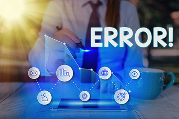 Text sign showing Error. Business photo text state or condition of being wrong in conduct judgement...
