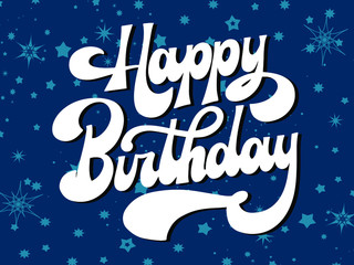 Happy Birthday calligraphy hand lettering with shadow on abstract blue background. Birthday or anniversary celebration poster for greeting card, banner, flyer, sticker, t-shirt.Vector