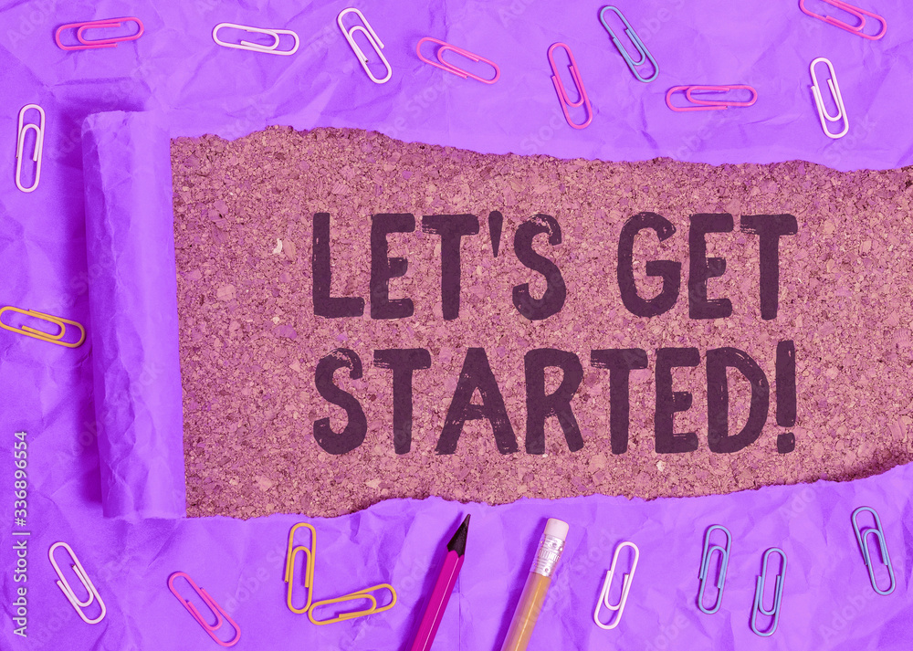 Wall mural handwriting text writing let get started. conceptual photo encouraging someone to begin doing someth