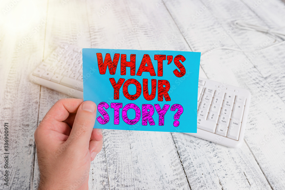 Fototapete handwriting text writing what is your storyquestion. conceptual photo manner of asking demonstrating