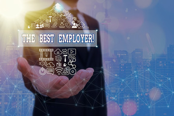 Word writing text The Best Employer. Business photo showcasing created workplace showing feel heard...