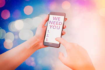 Word writing text We Need You. Business photo showcasing to fulfill the needs of the assignment...