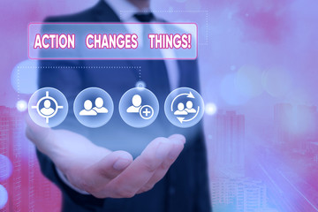 Word writing text Action Changes Things. Business photo showcasing start doing something against...
