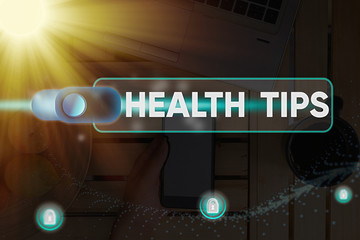 Conceptual hand writing showing Health Tips. Concept meaning advice or information given to be...