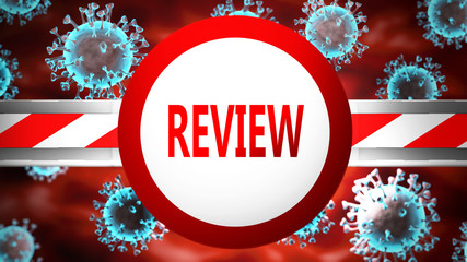 Review and covid, pictured by word Review and viruses to symbolize that Review is related to coronavirus pandemic, 3d illustration