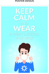 Corona awareness campaign Keep calm and wear a wear surgical face mask Illustrated Poster Layout 