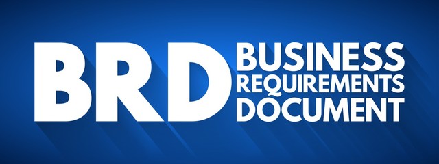 BRD - Business Requirements Document acronym, concept background