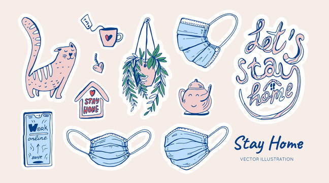 Let's stay home, cat, phone, face mask, plant, cup doodle calligraphy design for. Self isolation and quarantine campaign to protect yourself and save lives from virus and decease. Vector illustration.