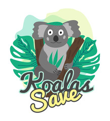 Illustration of a koala. Koala on a tree with a leaf. Koalas save. Image with koala and the inscription save koalas.