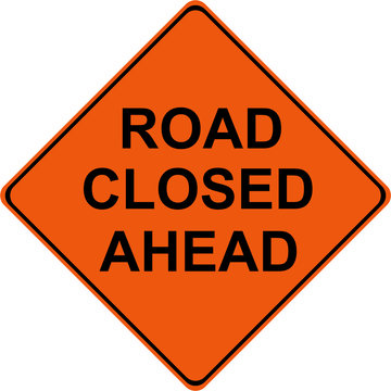 Road Closed Ahead warning sign