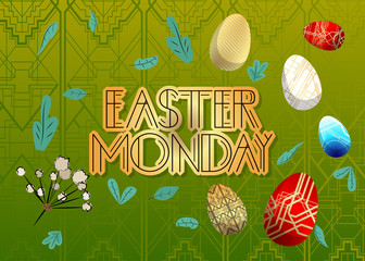 Art Deco Easter Monday (April 22) text. Decorative greeting card, sign with vintage letters.