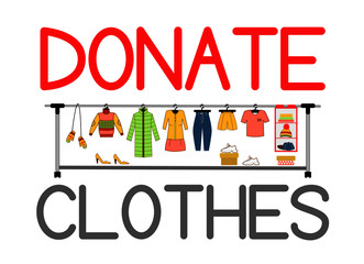Donate clothes - hand drawn lettering quote. Clothes donation. 
Big hanger with sweater, down jacket, hat, mittens, trousers, shoes, dress, shorts, t-shirt, sneakers. 