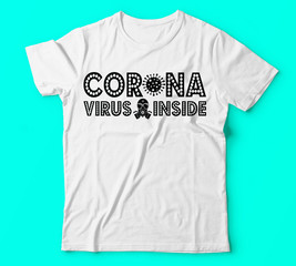 Covid 19 corona virus inside tshirts template vector colour tshirts template vector colour Typography T-shirt design or Vector or Trendy design or christmas or fishing design or Printing design.