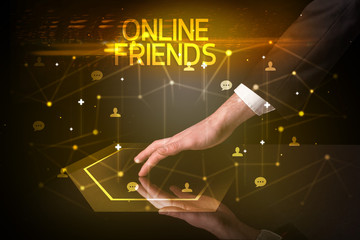 Navigating social networking with ONLINE FRIENDS inscription, new media concept