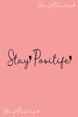 Qoutes graphic of Qoutes stay positive, with pink background