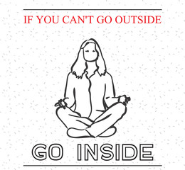 Vector poster of meditating person - if you can't go outside go inside