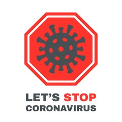 Let stop CORONAVIRUS sign flat vector illustration