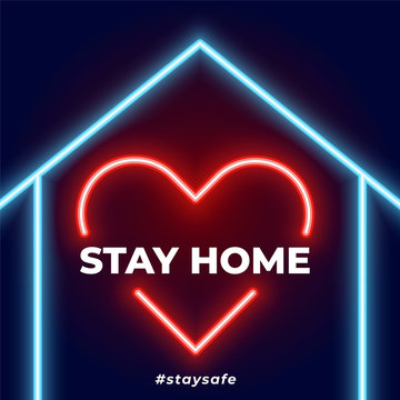 stay home stay safe neon heart and house background