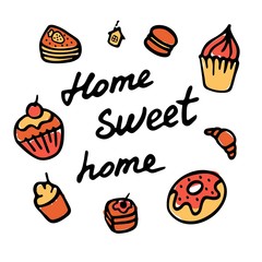 Home sweet home hand writting inscription. Hand drawn sweets icon set.