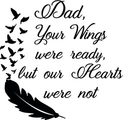 Dad, Your Wings Were Ready, But Our Hearts Were Not