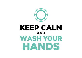 Covid-19 Coronavirus Prevention Poster Keep Calm and Wash your Hands