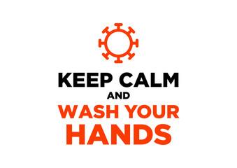 Covid-19 Coronavirus Prevention Poster Keep Calm and Wash your Hands
