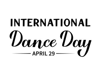 International Dance Day calligraphy hand lettering isolated on white. Easy to edit vector template for typography poster, logo design, banner, party invitation, postcard, sticker, flyer, etc.