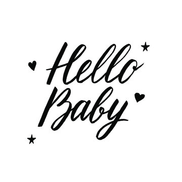 Hello, baby-hand drawn. Baby arrival celebration party handwritten phrase. A newborn, first-born child congratulates calligraphy with a Doodle drawing. Card, the inscription on the banner