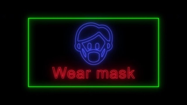 Wear mask notice neon sign fluorescent light glowing on banner background. Text Wear mask by neon lights sign. The best stock of Wear mask notice animation neon flickering, flash and blinks color