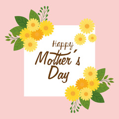 happy mother day card with square frame and flowers decoration vector illustration design