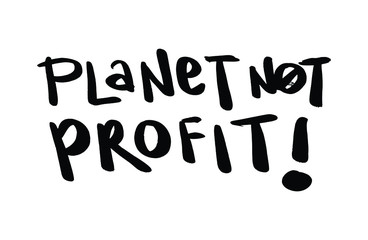 Planet Not Profit! Placards and posters design of global strike for climate change. Vector Text illustration. 